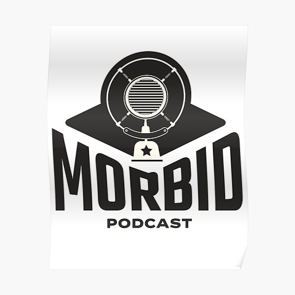 Morbid Podcast Poster RB1506 product Offical Morbid Podcast Merch