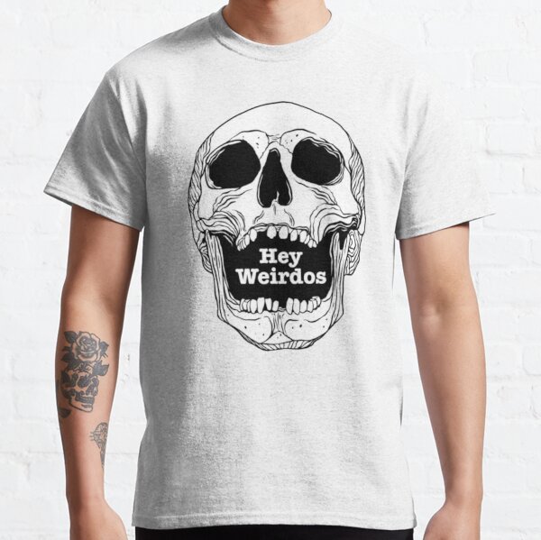 Morbid Podcast. Hey Weirdos skull Classic T-Shirt RB1506 product Offical Morbid Podcast Merch