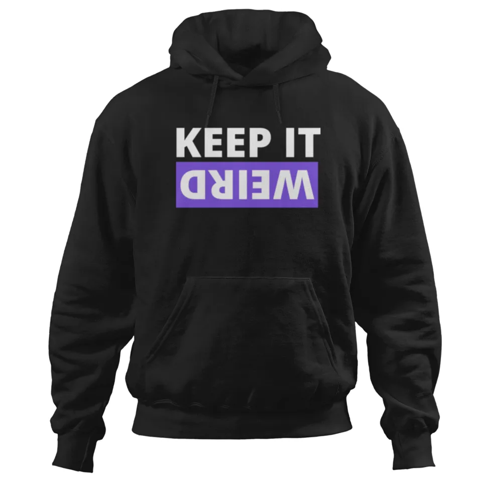 Morbid Podcast Keep It Weird Statement Hoodie 7 - Morbid Podcast Merch 11a - Morbid Podcast Merch